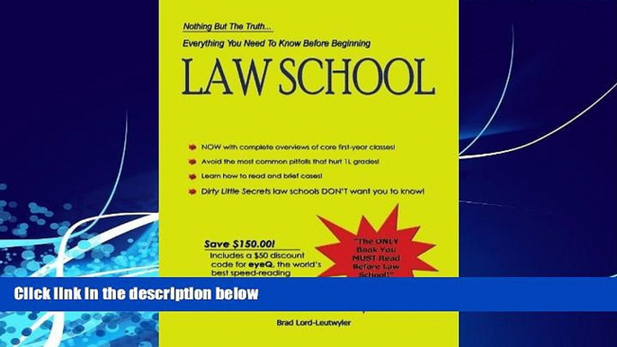 Big Deals  Everything You Need to Know Before Beginning Law School: Nothing but the truth...  Free