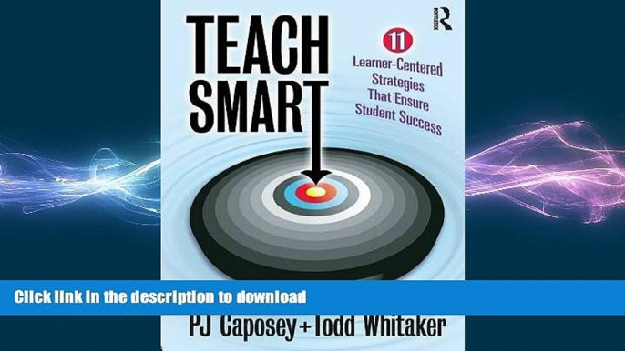 READ BOOK  Teach Smart: 11 Learner-Centered Strategies That Ensure Student Success FULL ONLINE