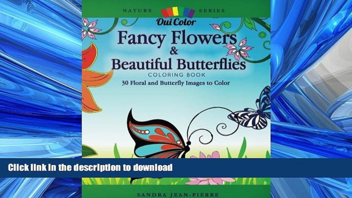 FAVORIT BOOK Fancy Flowers   Beautiful Butterflies: 30 Floral   Butterfly Images to Color (Nature)