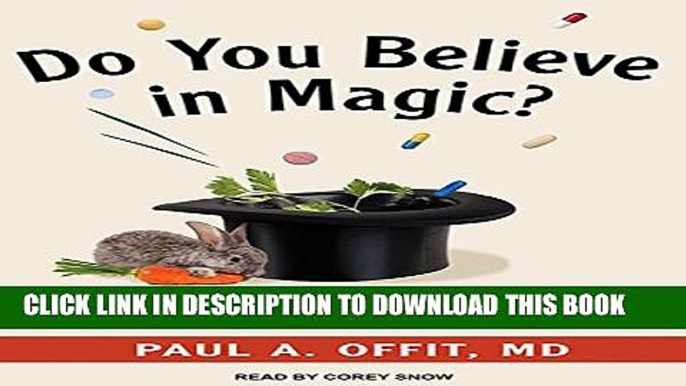 [PDF] Do You Believe in Magic?: The Sense and Nonsense of Alternative Medicine Full Colection