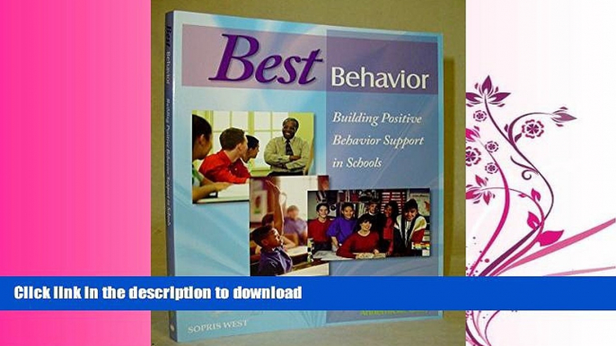 READ BOOK  Best Behavior: Building Positive Behavior Support in Schools FULL ONLINE