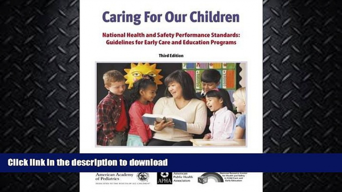 READ BOOK  Caring for Our Children: National Health and Safety Performance Standards: Guidelines