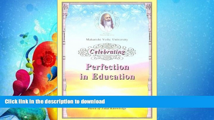 FAVORITE BOOK  Celebrating Perfection in Education: Dawn of Total Knowledge FULL ONLINE