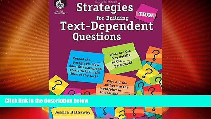 Must Have PDF  TDQs: Strategies for Building Text-Dependent Questions - Grades K-12 (Professional