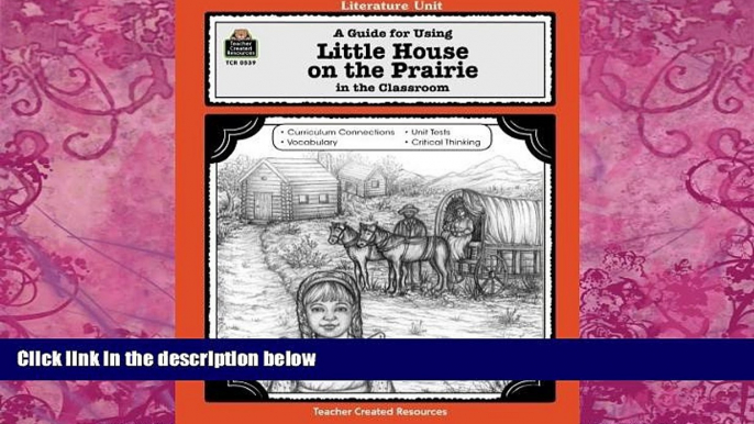 Big Deals  A Guide for Using Little House on the Prairie in the Classroom (Literature Units)  Free