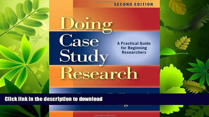 READ BOOK  Doing Case Study Research: A Practical Guide for Beginning Researchers, Second Edition