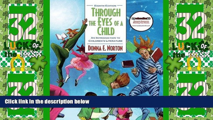 Big Deals  Through the Eyes of a Child: An Introduction to Children s Literature (8th Edition)