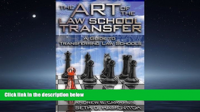 READ book  The Art of the Law School Transfer: A Guide to Transferring Law Schools  FREE BOOOK