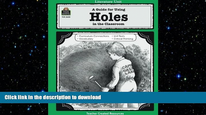 READ BOOK  A Guide for Using  Holes  in the Classroom (Literature Unit) (Literature Units)  GET