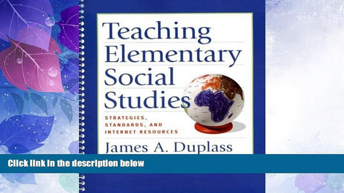 Big Deals  Teaching Elementary Social Studies: Strategies, Standards, and Internet Resources  Free