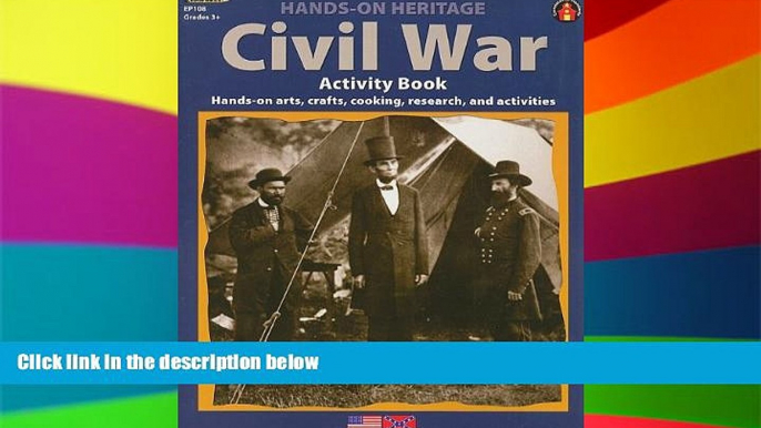 Big Deals  Civil War Activity Book: Hands-On Arts, Crafts, Cooking, Research, and Activities