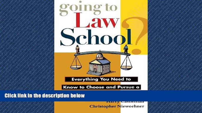 READ book  Going to Law School: Everything You Need to Know to Choose and Pursue a Degree in Law