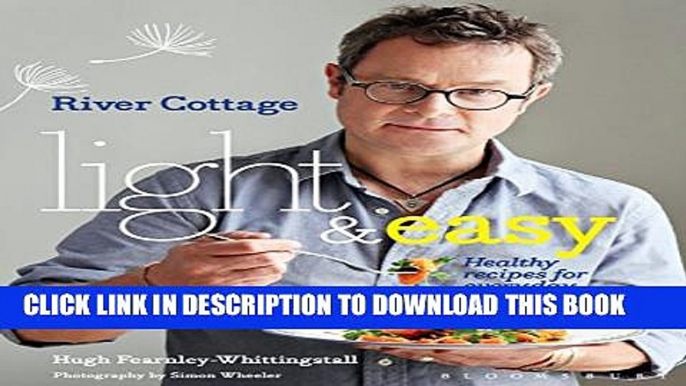 [PDF] River Cottage Light   Easy: Healthy Recipes for Every Day Popular Online