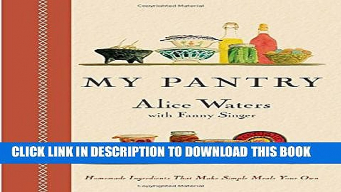 [PDF] My Pantry: Homemade Ingredients That Make Simple Meals Your Own Popular Online