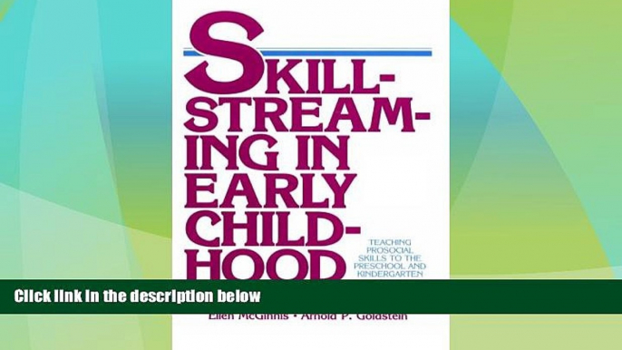 Big Deals  Skillstreaming in Early Childhood: Teaching Prosocial Skills to the Preschool and