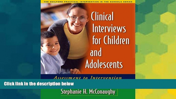 Big Deals  Clinical Interviews for Children and Adolescents: Assessment to Intervention (Guilford