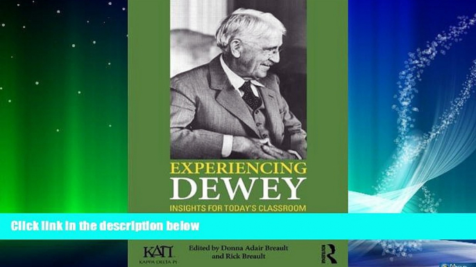 Big Deals  Experiencing Dewey: Insights for Today s Classrooms  Best Seller Books Most Wanted