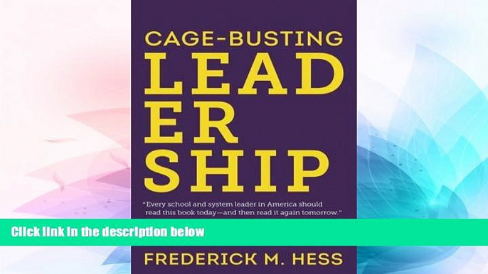 Must Have PDF  Cage-Busting Leadership (Educational Innovations Series)  Best Seller Books Best