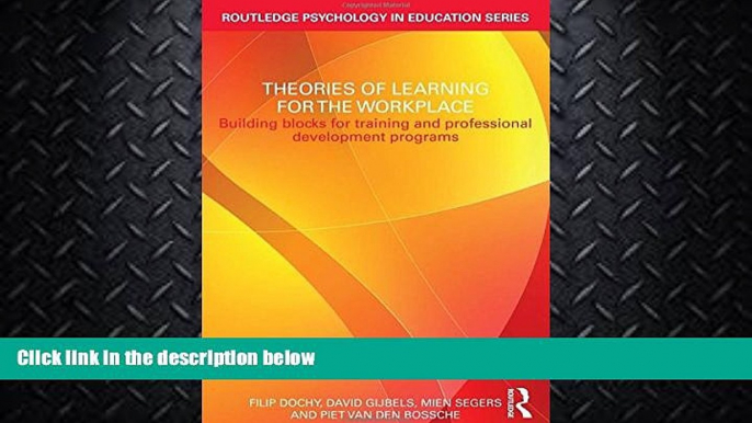 FAVORITE BOOK  Theories of Learning for the Workplace: Building blocks for training and