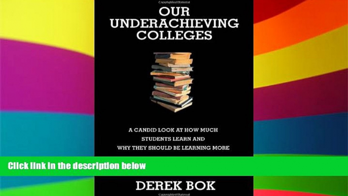 Big Deals  Our Underachieving Colleges: A Candid Look at How Much Students Learn and Why They