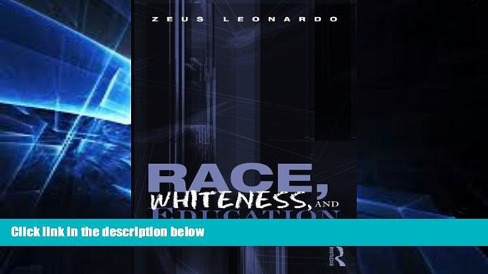 Must Have PDF  Race, Whiteness, and Education (Critical Social Thought)  Free Full Read Most Wanted