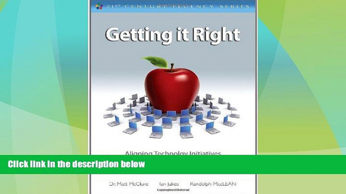 Big Deals  Getting It Right: Aligning Technology Initiatives for Measurable Student Results (The