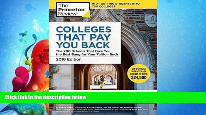 FAVORITE BOOK  Colleges That Pay You Back, 2016 Edition: The 200 Schools That Give You the Best