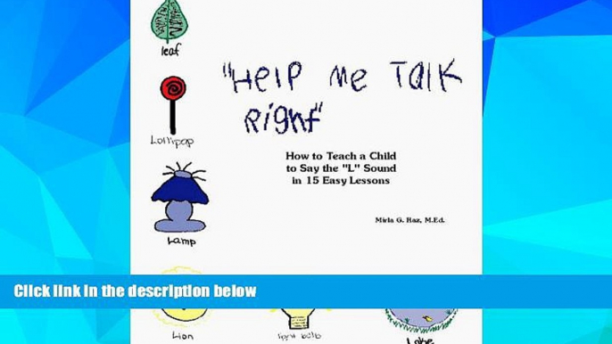 Must Have PDF  Help Me Talk Right: How to Teach a Child to Say the  L  Sound in 15 Easy Lessons