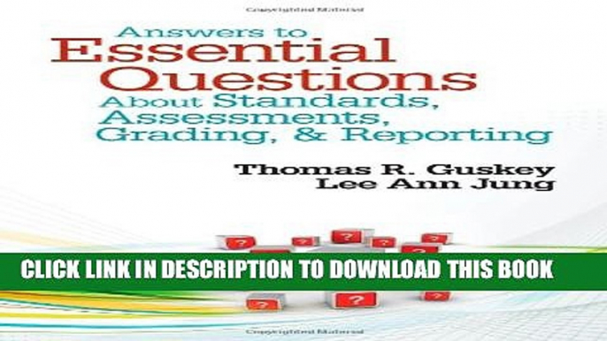 [PDF] Answers to Essential Questions About Standards, Assessments, Grading, and Reporting Full