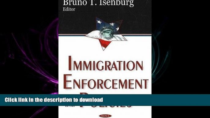 READ THE NEW BOOK Immigration Enforcement And Policies READ EBOOK