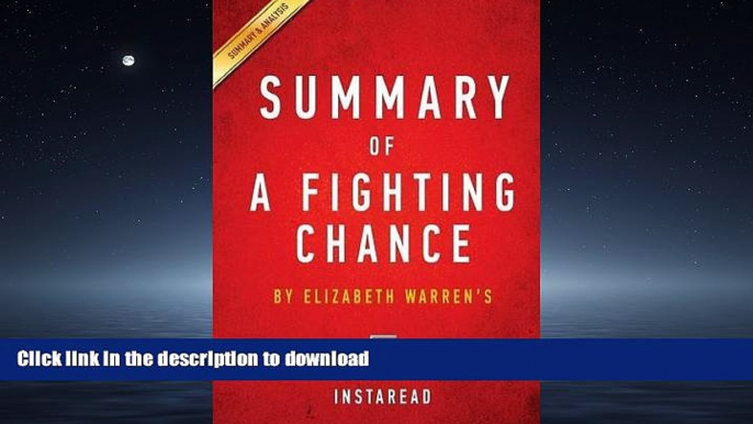 READ ONLINE Summary of a Fighting Chance: By Elizabeth Warren Includes Analysis READ EBOOK