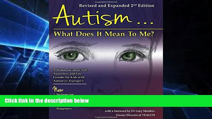 Big Deals  Autism: What Does It Mean to Me?: A Workbook Explaining Self Awareness and Life Lessons