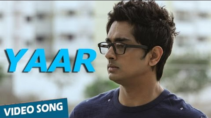 Official: Yaar Video Song | Enakkul Oruvan | Siddharth | Deepa Sannidhi | Santhosh Narayanan