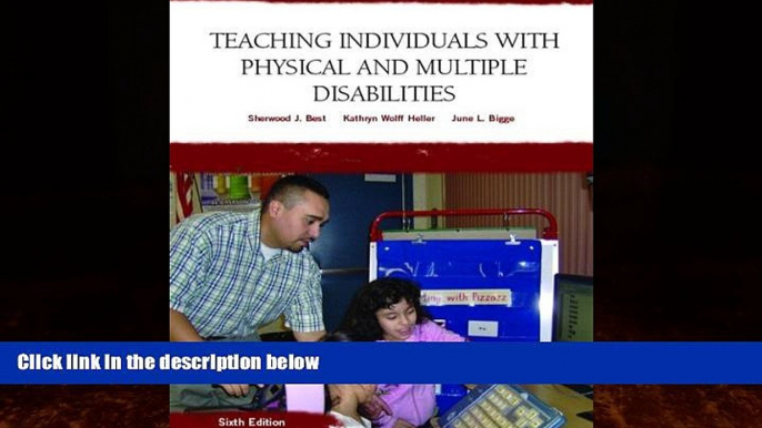 Big Deals  Teaching Individuals with Physical or Multiple Disabilities: 6th (Sixfth) Edition  Free