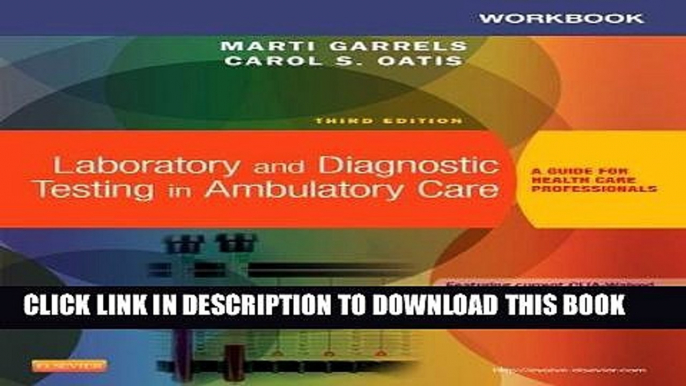 New Book Workbook for Laboratory and Diagnostic Testing in Ambulatory Care: A Guide for Health