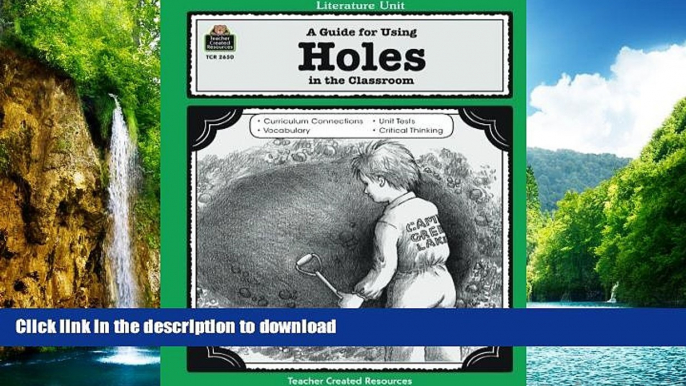 GET PDF  A Guide for Using  Holes  in the Classroom (Literature Unit) (Literature Units)  GET PDF