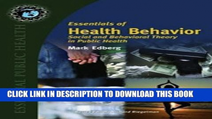 New Book Essentials Of Health Behavior: Social And Behavioral Theory In Public Health (Texts in