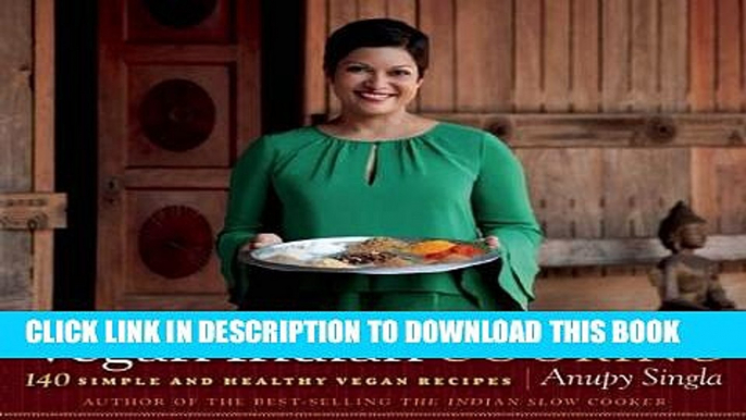[PDF] Vegan Indian Cooking: 140 Simple and Healthy Vegan Recipes Full Online