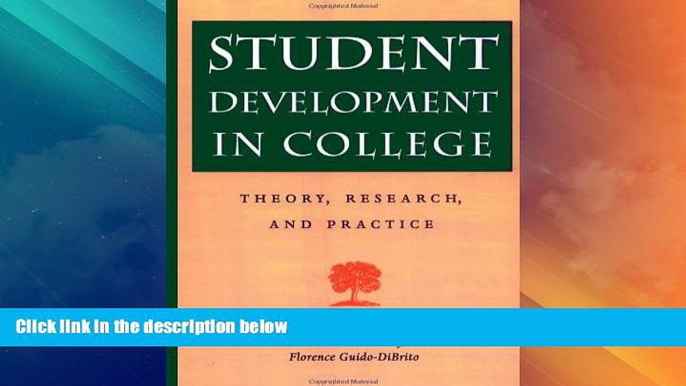 Big Deals  Student Development in College: Theory, Research, and Practice (Jossey-Bass Higher and