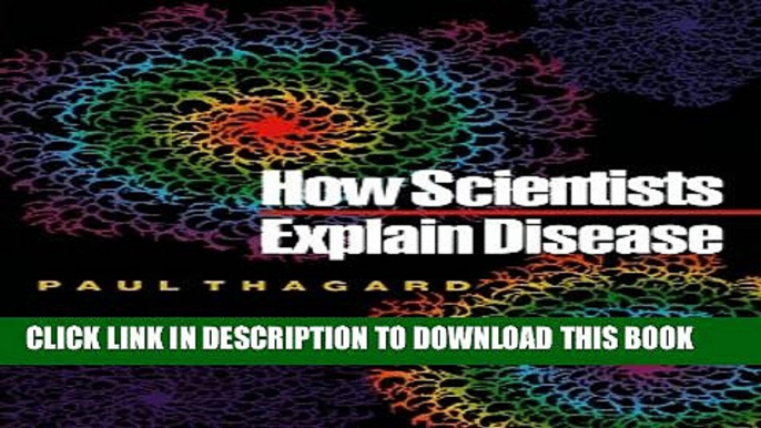 [PDF] How Scientists Explain Disease Full Colection