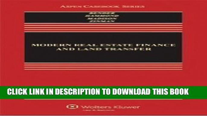 [PDF] Modern Real Estate Finance and Land Transfer: A Transactional Approach (Casebook) Full Online