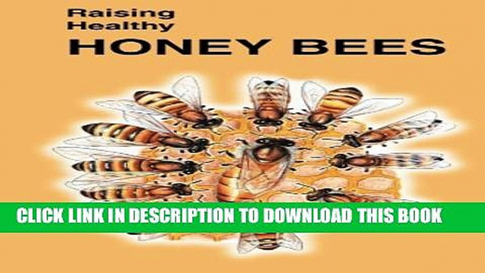 [PDF] Raising Healthy Honey Bees (Raising Healthy Animals Series) Full Online