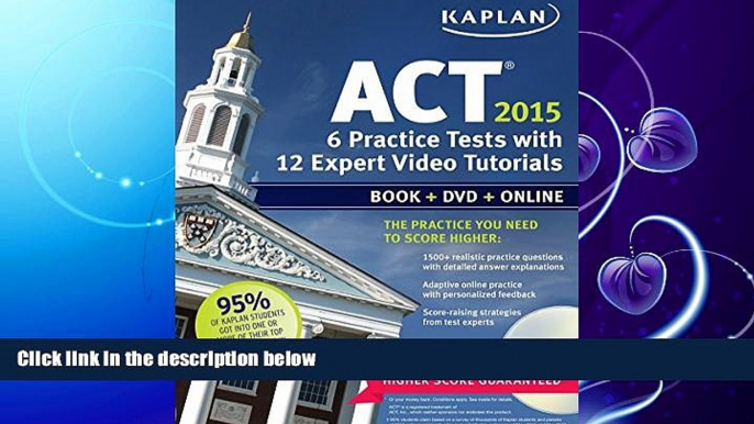 FULL ONLINE  Kaplan ACT 2015 6 Practice Tests with 12 Expert Video Tutorials: Book + DVD + Online