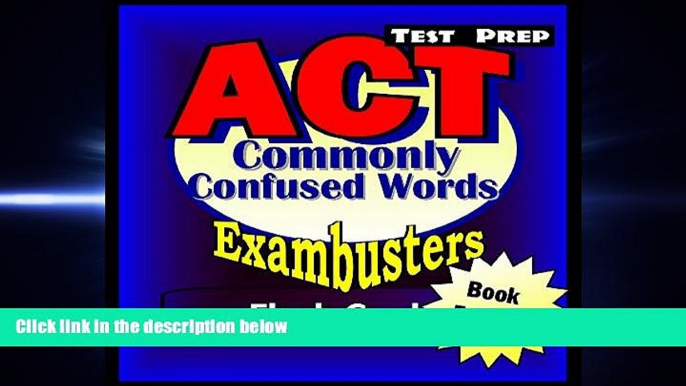 read here  ACT Test Prep Commonly Confused Words Review--Exambusters Flash Cards--Workbook 5 of