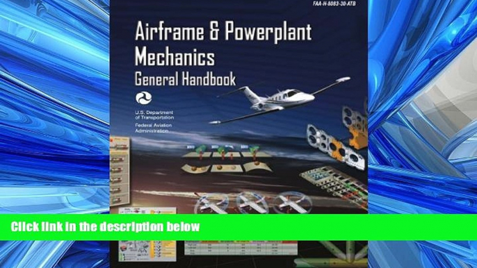 Popular Book Aviation Maintenance Technician - General FAA-H-8083-30-ATB (Aviation Maintenance