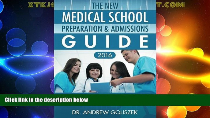 Big Deals  The New Medical School Preparation   Admissions Guide, 2016: New   Updated For Tomorrow