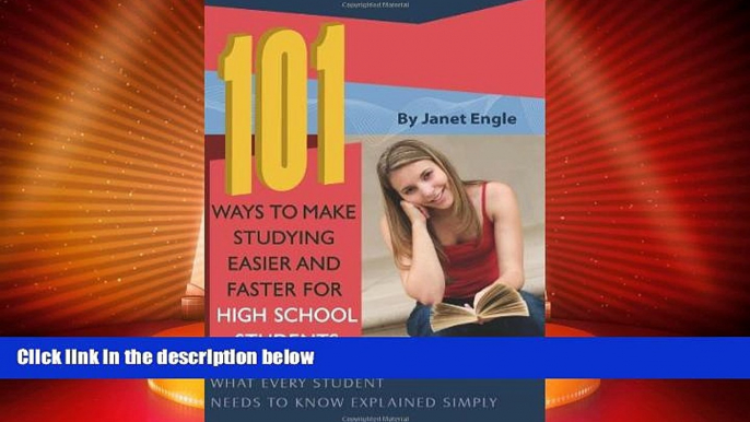 Big Deals  101 Ways to Make Studying Easier and Faster For High School Students: What Every