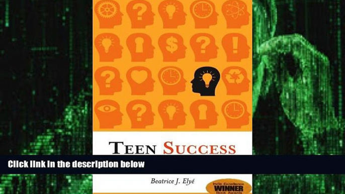 Big Deals  Teen Success: Ideas to Move Your Mind  Free Full Read Most Wanted