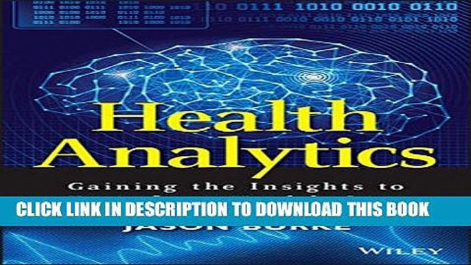 Collection Book Health Analytics: Gaining the Insights to Transform Health Care