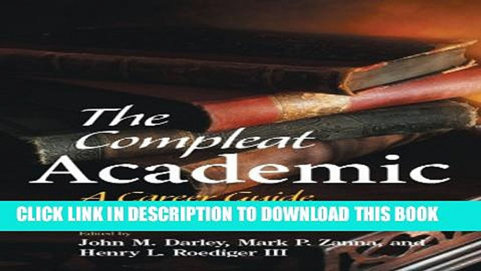 [PDF] The Compleat Academic: A Career Guide Full Online